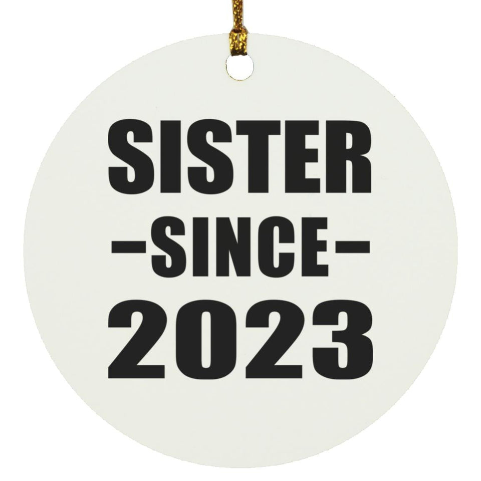 Sister Since 2023 - Circle Ornament