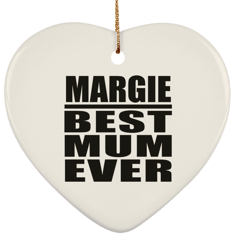 Margie Best Mum Ever - Heart Ornament