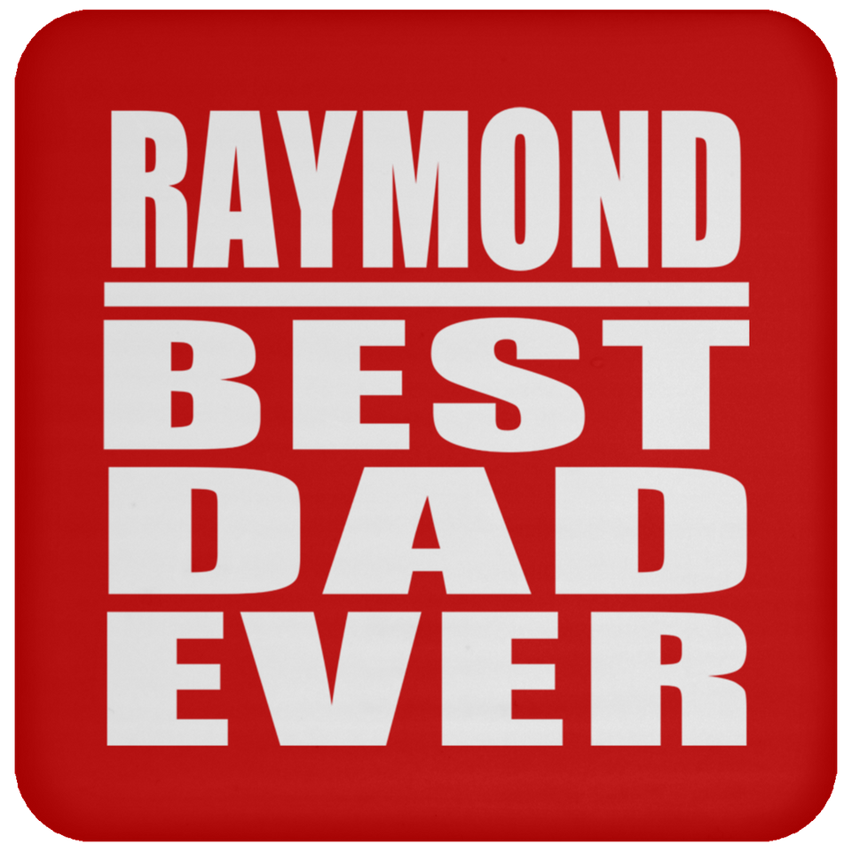 Raymond Best Dad Ever - Drink Coaster
