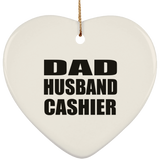 Dad Husband Cashier - Heart Ornament
