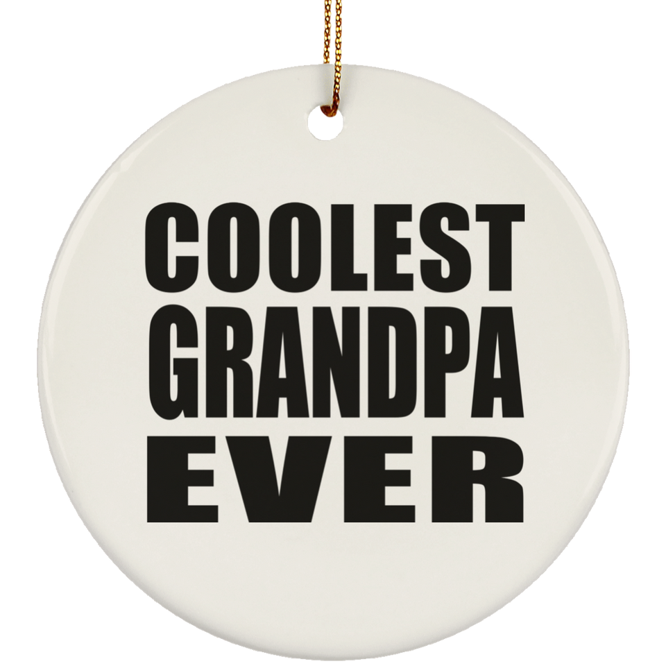 Coolest Grandpa Ever - Circle Ornament