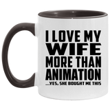 I Love My Wife More Than Animation - 11oz Accent Mug Black