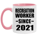 Recreation Worker Since 2021 - 11oz Accent Mug Pink