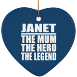 Janet The Mum The Hero The Legend - Heart Ornament