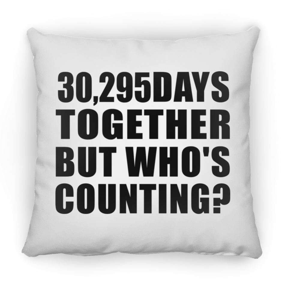 83rd Anniversary 30,295 Days Together But Who's Counting - Throw Pillow