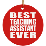 Best Teaching Assistant Ever - Circle Ornament