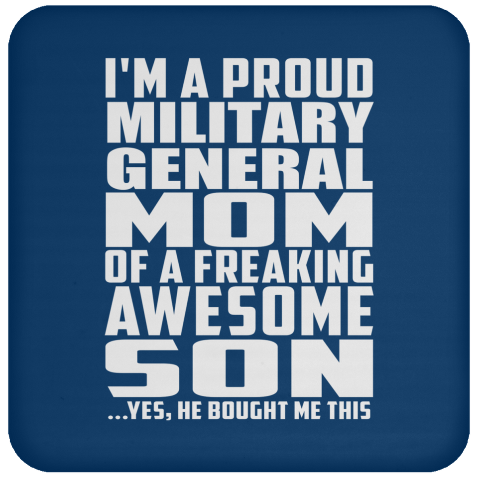 Proud Military General Mom Of Awesome Son - Drink Coaster
