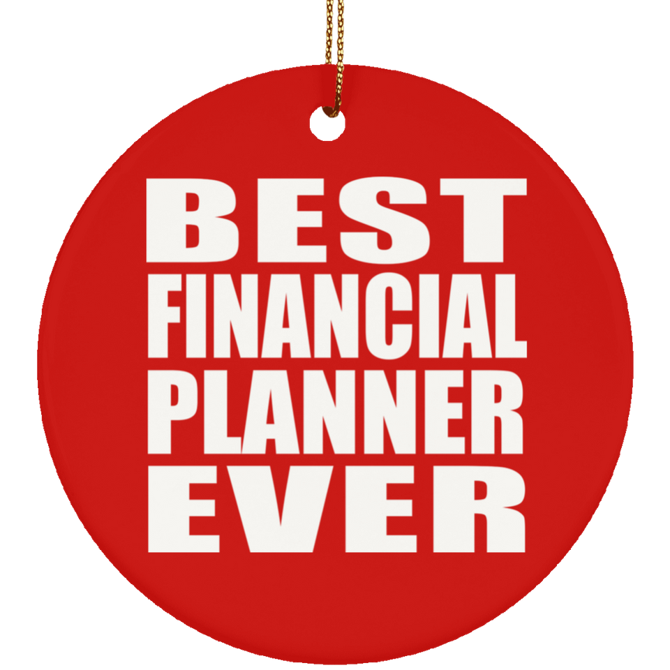 Best Financial Planner Ever - Circle Ornament
