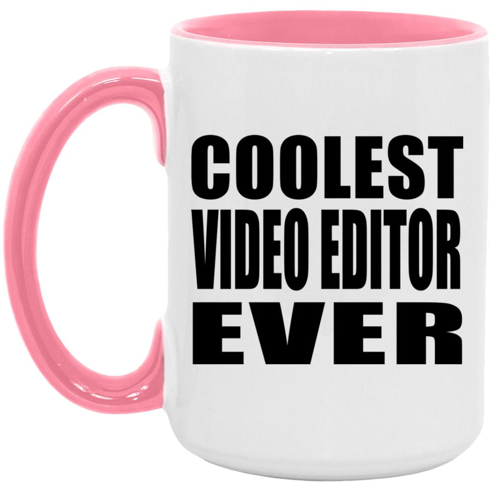 Coolest Video Editor Ever - 15oz Accent Mug Pink