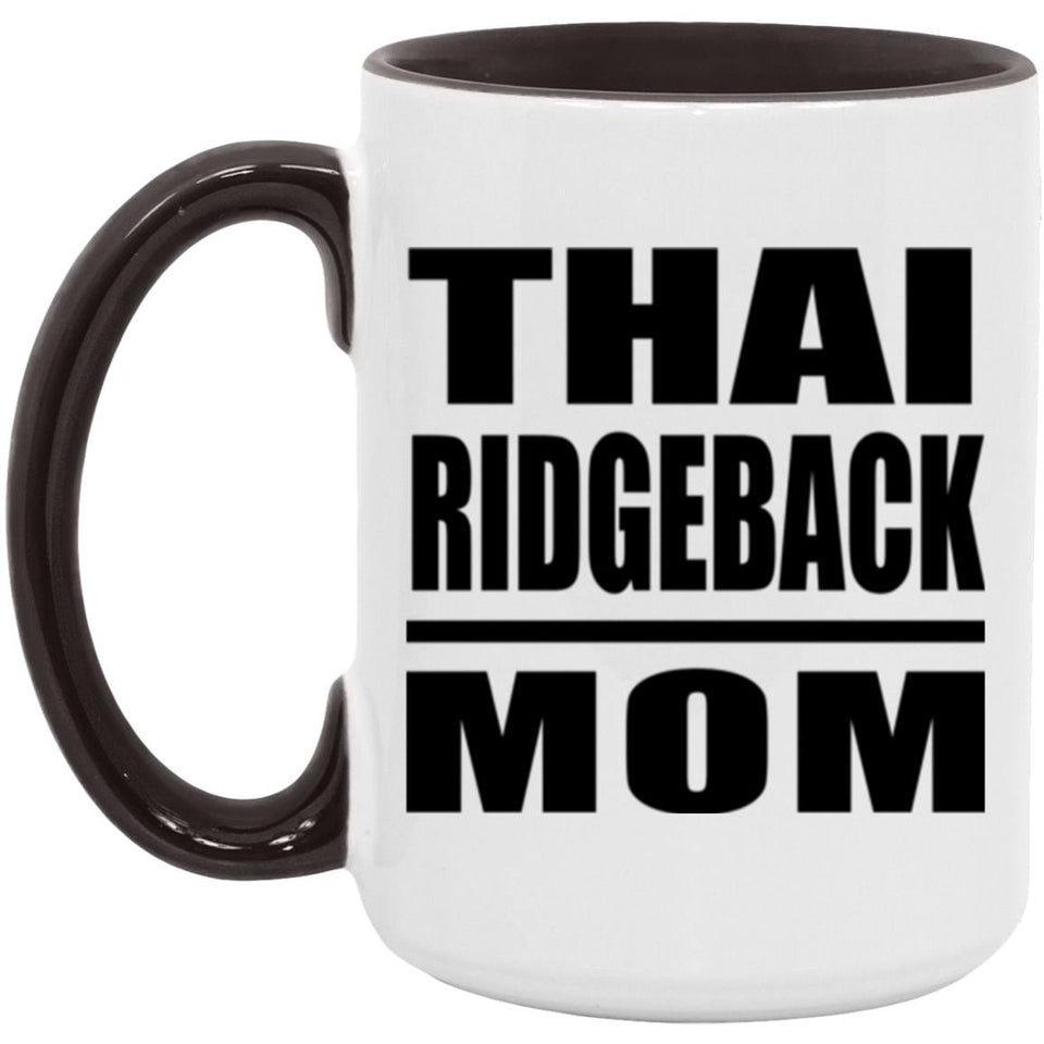 Thai Ridgeback Mom - 15oz Accent Mug Black