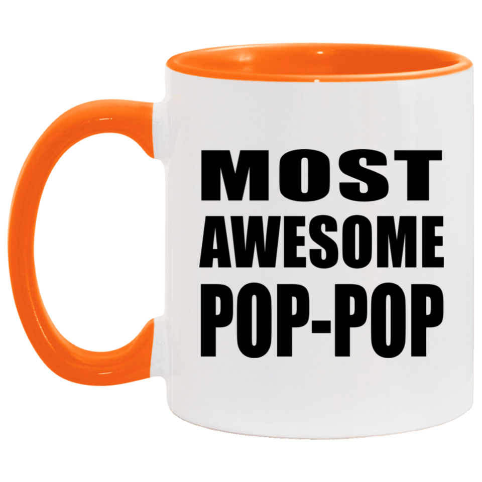 Most Awesome Pop-Pop - 11oz Accent Mug Orange
