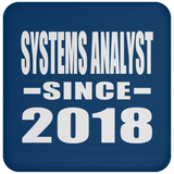 Systems Analyst Since 2018 - Drink Coaster