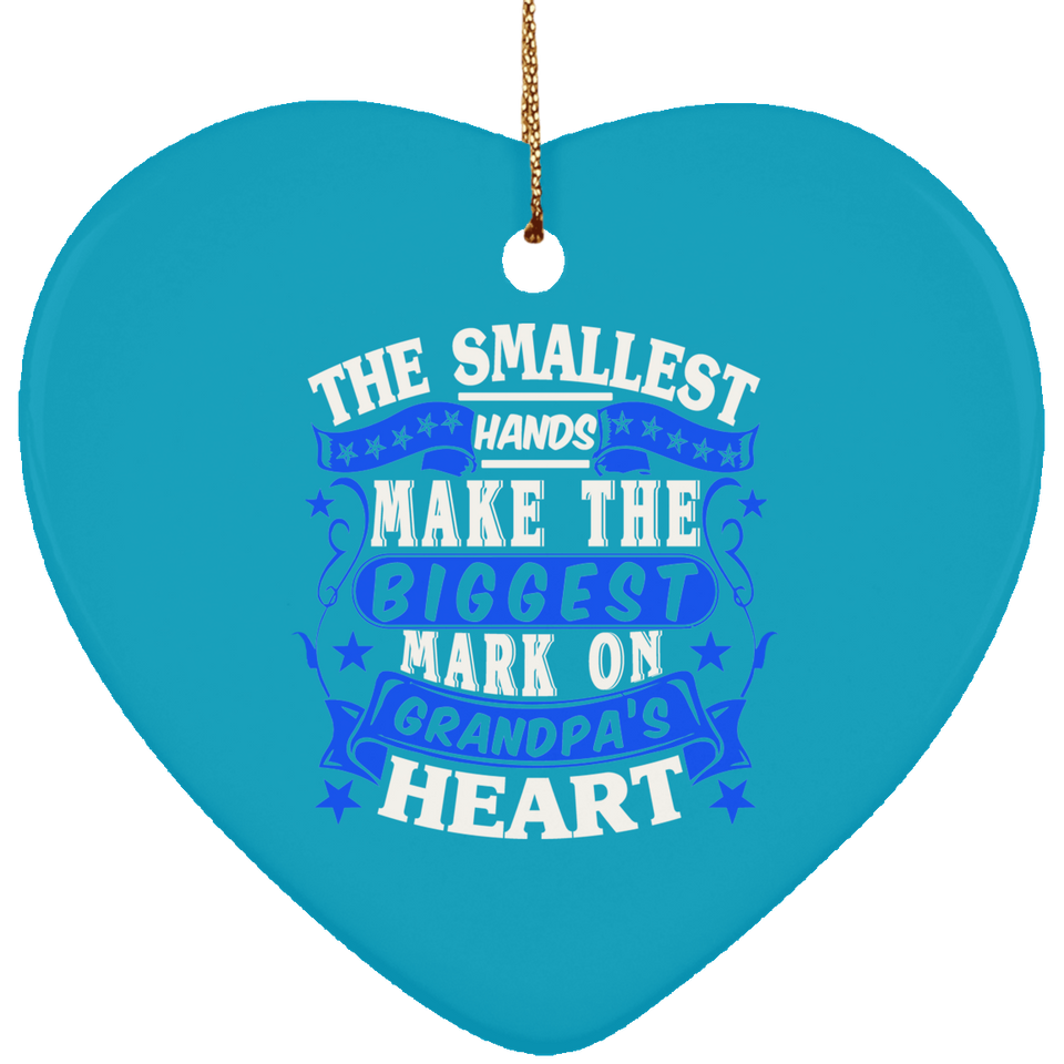 The Smallest Hands Make The Biggest Mark On Grandpa's Heart - Heart Ornament