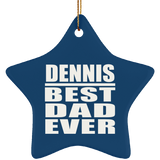 Dennis Best Dad Ever - Star Ornament