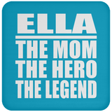 Ella The Mom The Hero The Legend - Drink Coaster
