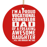 Proud Vocational Counselor Dad Of Awesome Daughter - Circle Ornament