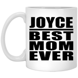 Joyce Best Mom Ever - 11 Oz Coffee Mug