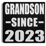 Grandson Since 2023 - Canvas Square