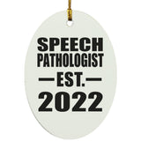 Speech Pathologist Established EST. 2022 - Oval Ornament
