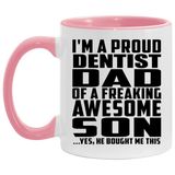 Proud Dentist Dad Of Awesome Son - 11oz Accent Mug Pink