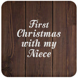 First Christmas With My Niece - Drink Coaster D