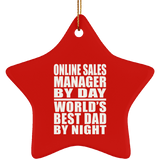 Online Sales Manager By Day World's Best Dad By Night - Star Ornament