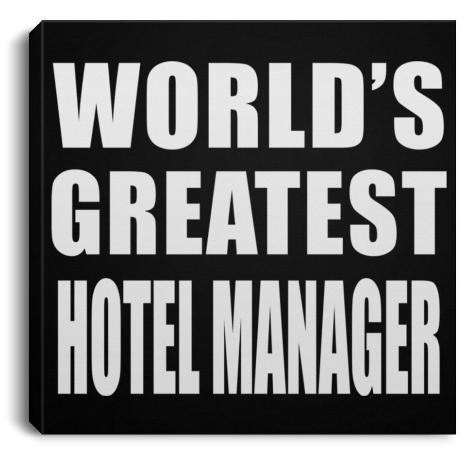 World's Greatest Hotel Manager - Canvas Square
