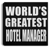 World's Greatest Hotel Manager - Canvas Square