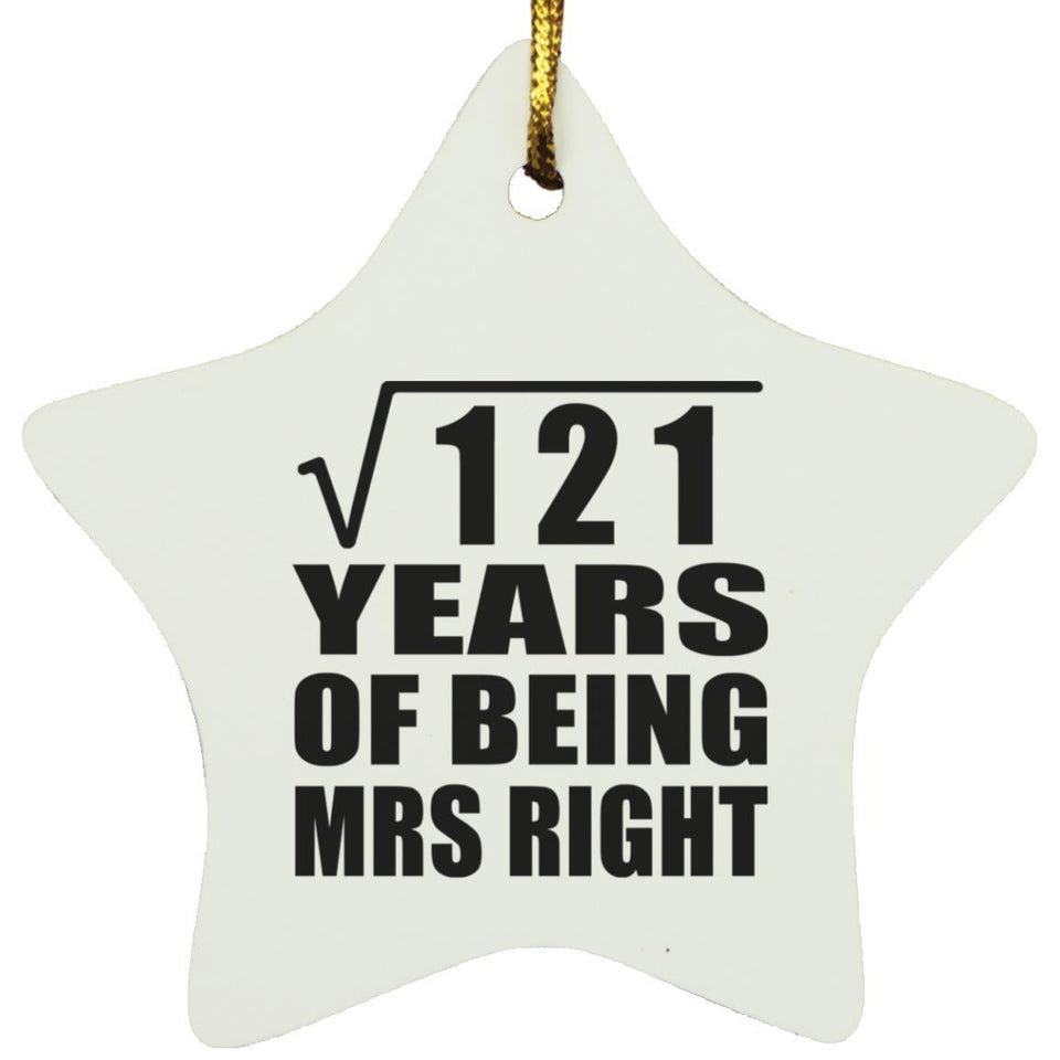 11th Anniversary Square Root of 121 Years of Being Mrs Right - Star Ornament