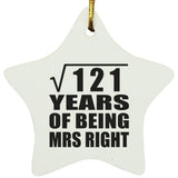 11th Anniversary Square Root of 121 Years of Being Mrs Right - Star Ornament