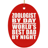 Zoologist By Day World's Best Dad By Night - Oval Ornament