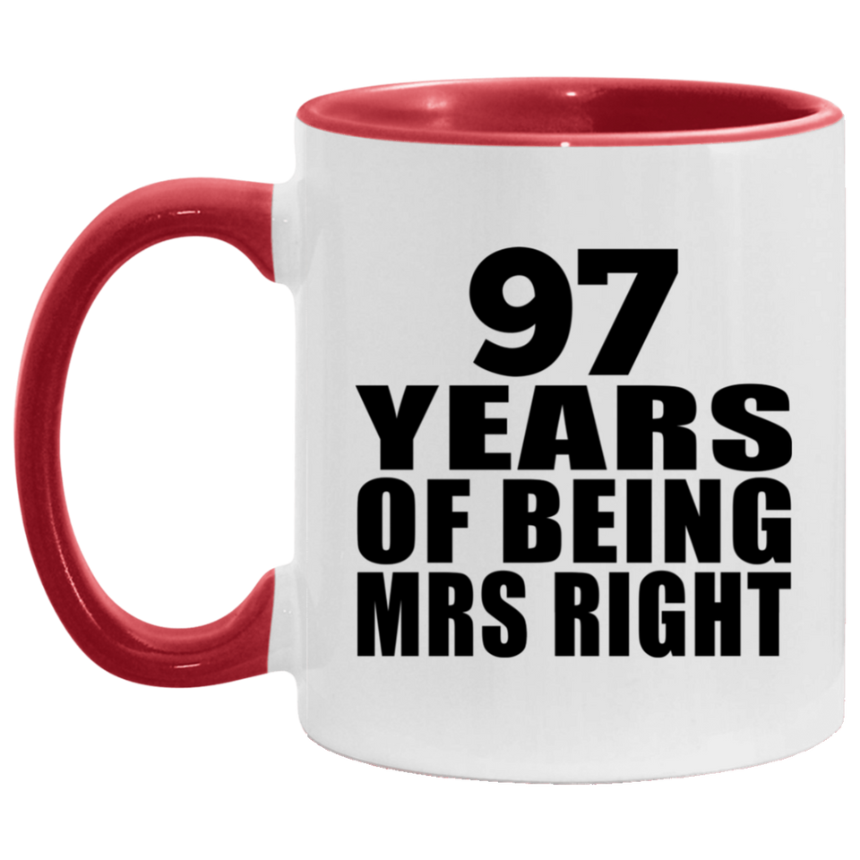 97th Anniversary 97 Years Of Being Mrs Right - 11oz Accent Mug Red