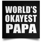 World's Okayest Papa - Poster Square