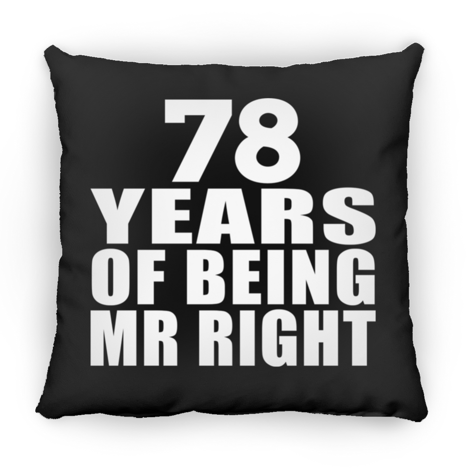 78th Anniversary 78 Years Of Being Mr Right - Throw Pillow Black