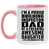 Proud Building Inspector Dad Of Awesome Daughter - 11oz Accent Mug Pink