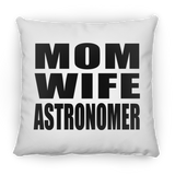 Mom Wife Astronomer - Throw Pillow