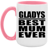 Gladys Best Mum Ever - 15oz Accent Mug Pink