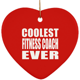 Coolest Fitness Coach Ever - Heart Ornament