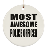 Most Awesome Police Officer - Circle Ornament