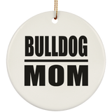 Bulldog Mom - Circle Ornament