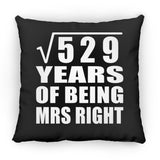 23rd Anniversary Square Root of 529 Years of Being Mrs Right - Throw Pillow Black