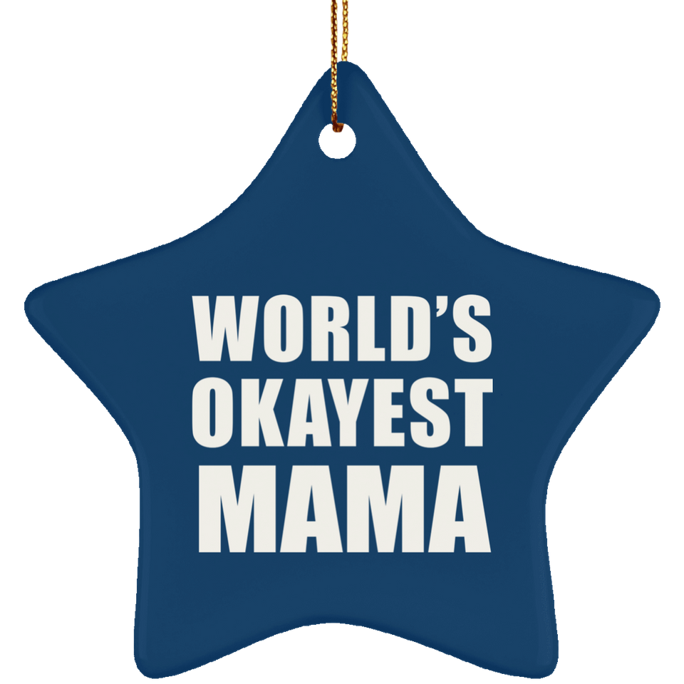 World's Okayest Mama - Star Ornament
