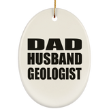 Dad Husband Geologist - Oval Ornament