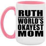 Ruth World's Okayest Mom - 15oz Accent Mug Pink
