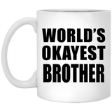 World's Okayest Brother - 11 Oz Coffee Mug