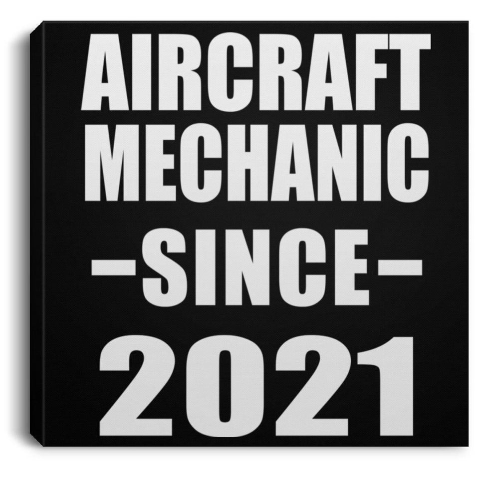 Aircraft Mechanic Since 2021 - Canvas Square