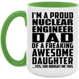 Proud Nuclear Engineer Dad Of Awesome Daughter - 15oz Accent Mug Green