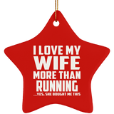 I Love My Wife More Than Running - Star Ornament