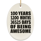 100th Birthday 100 Years 1200 Months 36525 Days Of Awesome - Oval Ornament
