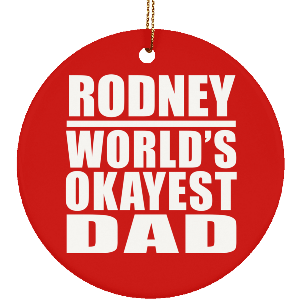 Rodney World's Okayest Dad - Circle Ornament